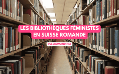 Les bibliothèques sur les femmes en Suisse romande