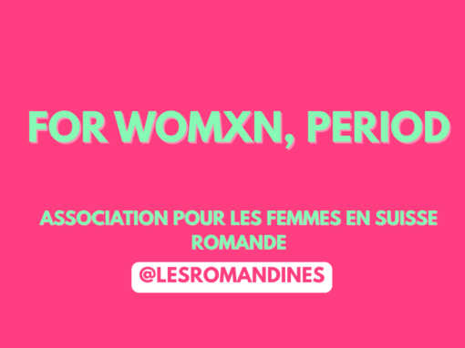 For Womxn, Period