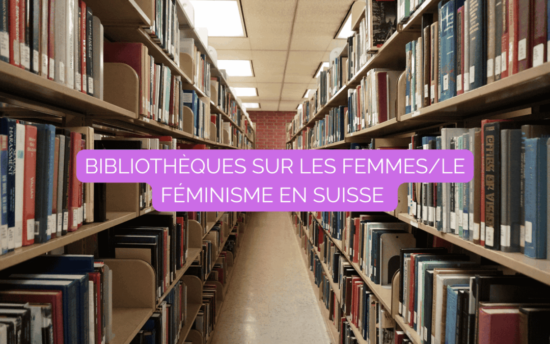 Les bibliothèques sur les femmes en Suisse romande