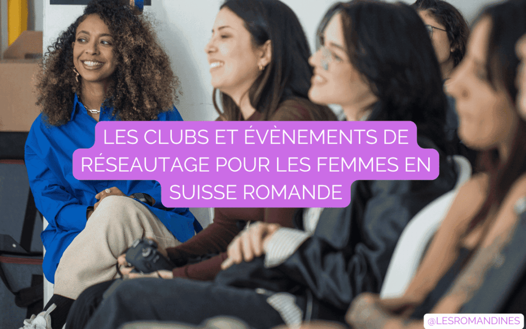 Réseautage femmes suisse romande