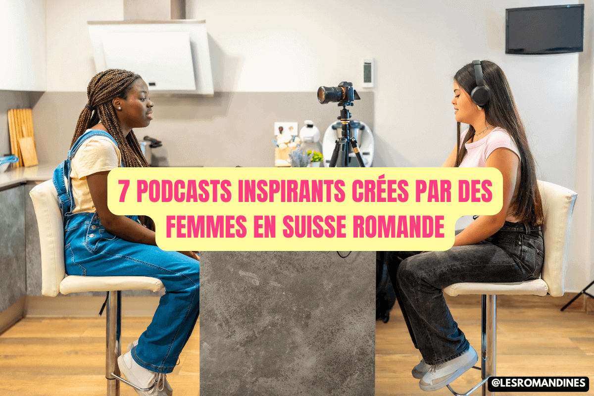 Podcasts femmes en Suisse romande