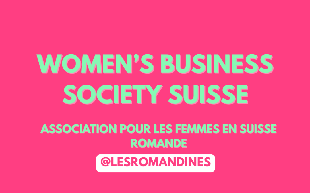Women’s Business Society Suisse Association pour les femmes