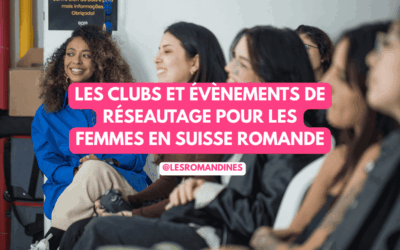Les meilleures options de réseautage pour les femmes en Suisse romande (2025)