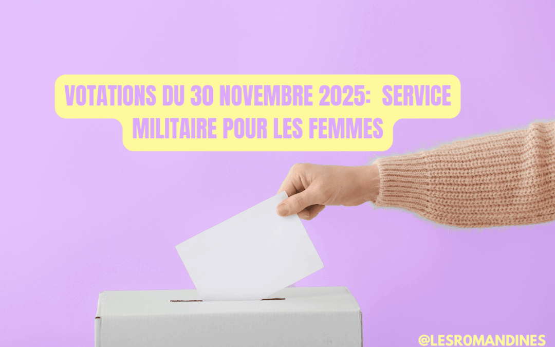 Le vote sur le service militaire et citoyen pour les femmes en Suisse du 30 novembre 2025