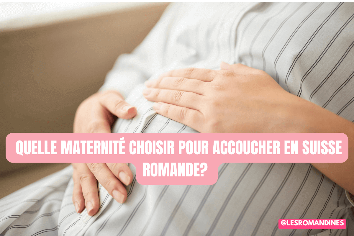 Quelle maternité choisir en Suisse romande?
